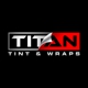 Titan Tint and Wraps