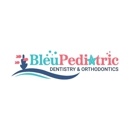 Bleu Pediatric Dentistry & Orthodontics - Orthodontists