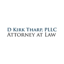 D Kirk Tharp, PLLC Attorney at Law - Attorneys