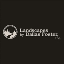 Landscapes By Dallas Foster Inc - Lawn Maintenance