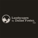 Landscapes By Dallas Foster Inc. - Landscape Contractors