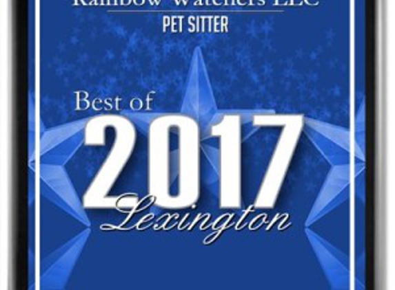 Rainbow Watchers LLC - Professional Pet Care - Lexington, KY. 2017 Best Pet Sitter in Lexington, KY