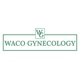 Waco Gynecology