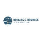 Douglas C. Dominick, Attorney at Law