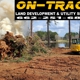 On-Track Land Development - Land Clearing - Dirt Work - Demolition