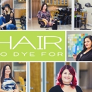 Hair to Dye For - Beauty Salons