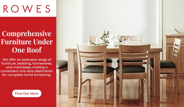 Rowes - Toowoomba City, QLD. Comprehensive Furniture Under One Roof