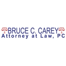 Bruce C. Carey Attorney at Law, PC - Attorneys