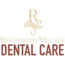 Riverbend Village Dental Care - Dentists