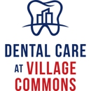 Dental Care at Village Commons - Dentists