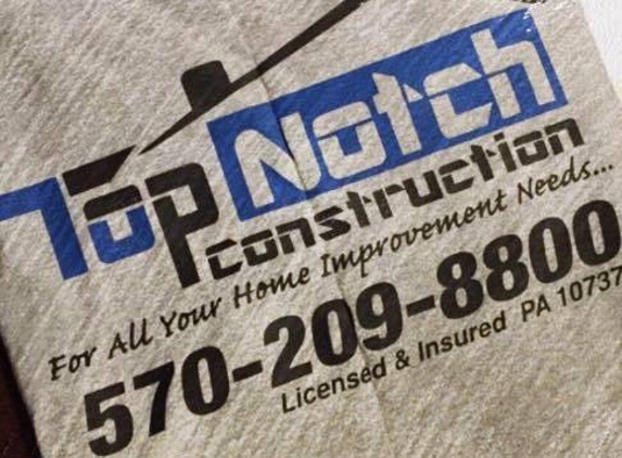 TopNotch Construction - Dallas, PA