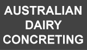 Australian Dairy Concreting - Dairy Equipment & Supplies
