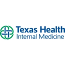 Texas Health Internal Medicine - Physicians & Surgeons, Internal Medicine