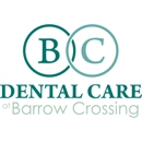 Dental Care at Barrow Crossing - Dentists