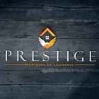 Prestige Mortgage of Louisiana L.L.C.