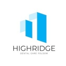 Highridge Dental Folsom - Dentists