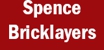 Spence Bricklayers - Bricklayers