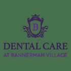 Dental Care at Bannerman Village