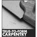 True to Form Carpentry Inc. - General Contractors