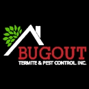 Bugout Termite & Pest Control Inc - Animal Removal Services