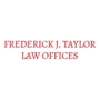 Frederick J Taylor Law Offices