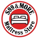 99 Dollar and More Mattress Store - Mattresses