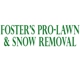 Foster's Pro-Lawn & Snow Removal