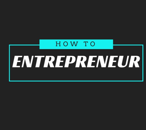 How to Entrepreneur - San Antonio, TX