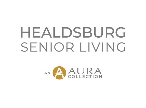 Healdsburg Senior Living - Healdsburg, CA