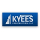 Kyees Construction, LLC