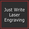 Just Write Laser Engraving gallery
