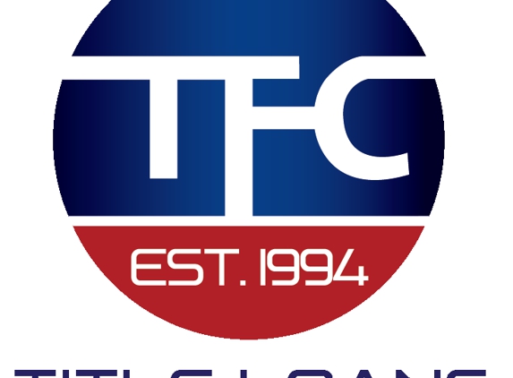 TFC Title Loans - Bakersfield, CA. CAR TITLE LOANS