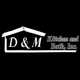 D&M kitchen and bath supply