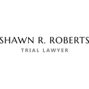Shawn R Roberts Trial Lawyer - Attorneys
