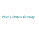 Steve's Custom Catering - Caterers