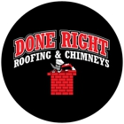 Done Right Roofing and Chimney, Inc.