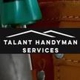 Talant Handyman Services