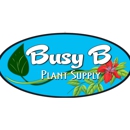 Busy B Plant Supply - Garden Centers