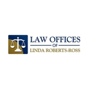 Law Offices of Linda Roberts-Ross - Attorneys