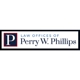 Law Offices of Perry W. Phillips, P