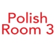 Polish Room 3