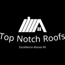 Top Notch Roofs - Roofing Contractors