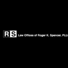 Law Offices of Roger K. Spencer, P