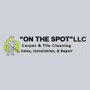 ON THE SPOT" Carpet & Tile Cleaning, Sales, Installation, & Repair