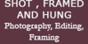 Shot, Framed & Hung - Picture Framing & Frames