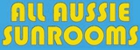 All Aussie Sunrooms - Patio Builders