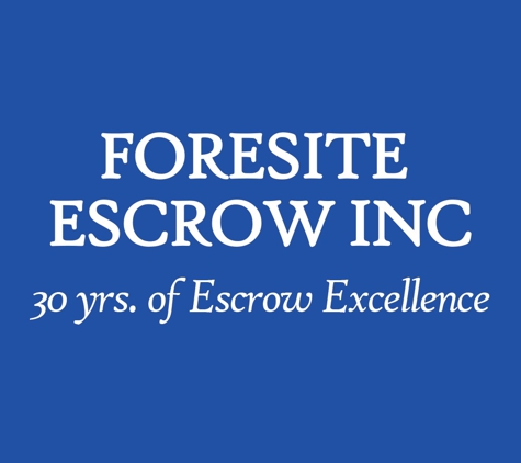 Foresite Escrow, Inc. - Palm Desert, CA