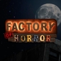 Factory of Horror