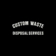 Custom Waste Disposal Services