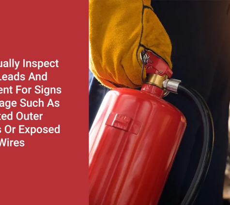 Fire Maintenance Services (NT) Pty Ltd - Winnellie, NT. We Visually Inspect The Leads And Equipment For Signs Of Damage Such As Melted Outer Sheaths Or Exposed Wires